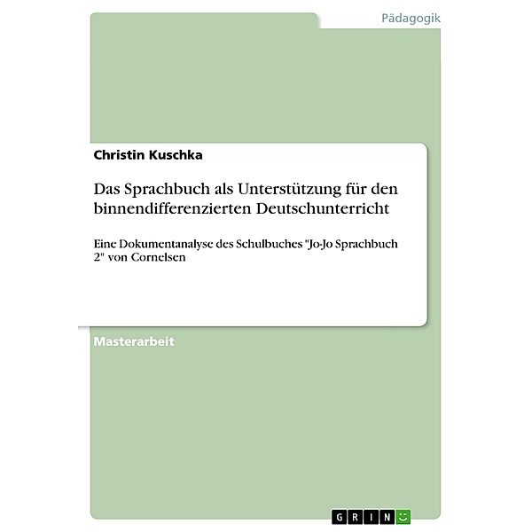Das Sprachbuch als Unterstützung für den binnendifferenzierten Deutschunterricht, Christin Kuschka