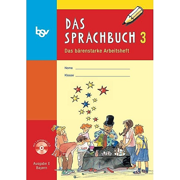 Das Sprachbuch, Ausgabe E Grundschule Bayern, Neubearbeitung: 3. Jahrgangsstufe, Arbeitsheft m. CD-ROM