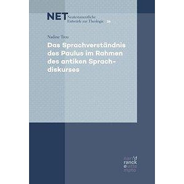 Das Sprachverständnis des Paulus im Rahmen des antiken Sprachdiskurses, Nadine Treu