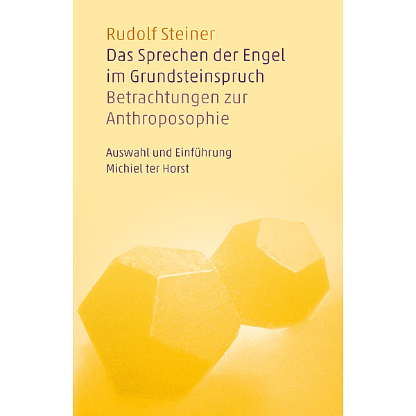 Das Sprechen der Engel im Grundsteinspruch, Rudolf Steiner