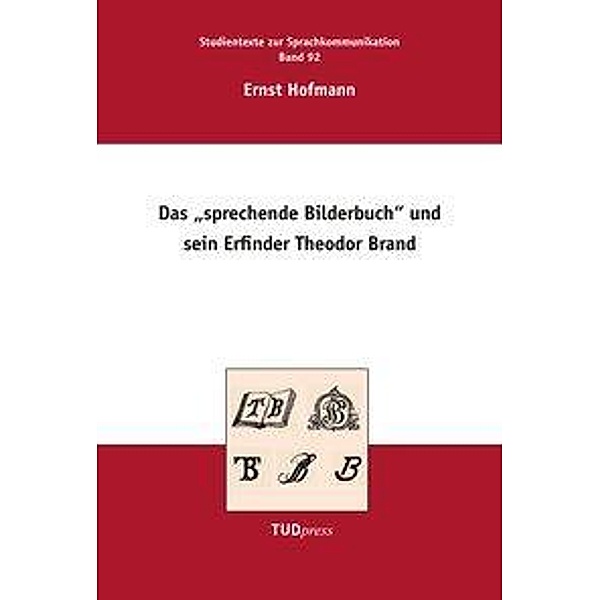 Das Sprechende Bilderbuch und sein Erfinder Theodor Brand, Ernst Hofmann