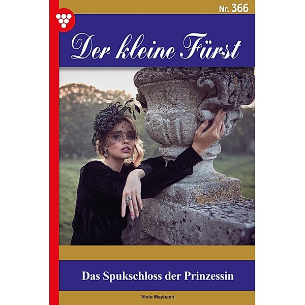 Das Spukschloss der Prinzessin / Der kleine Fürst Bd.366, Viola Maybach