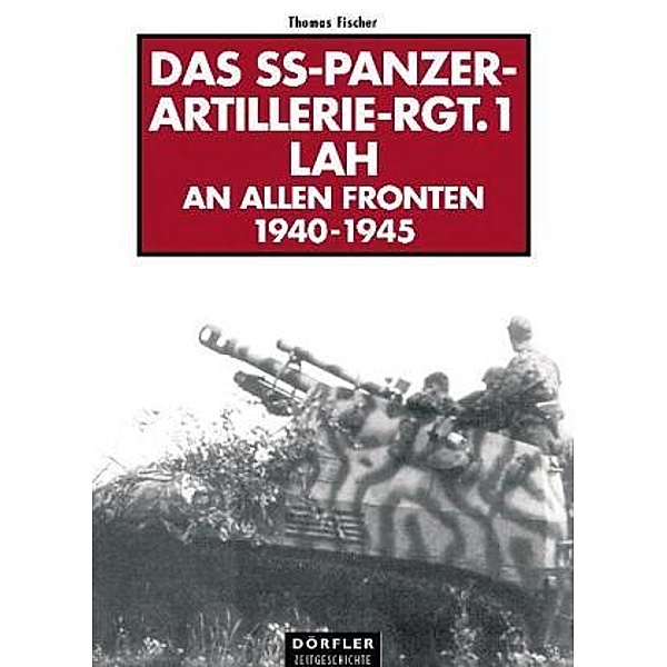 Das SS-Panzer-Artillerie-Regiment 1 LAH, Thomas Fleischer