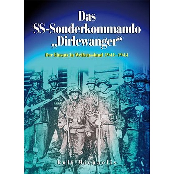 Das SS-Sonderkommando Dirlewanger, Rolf Michaelis