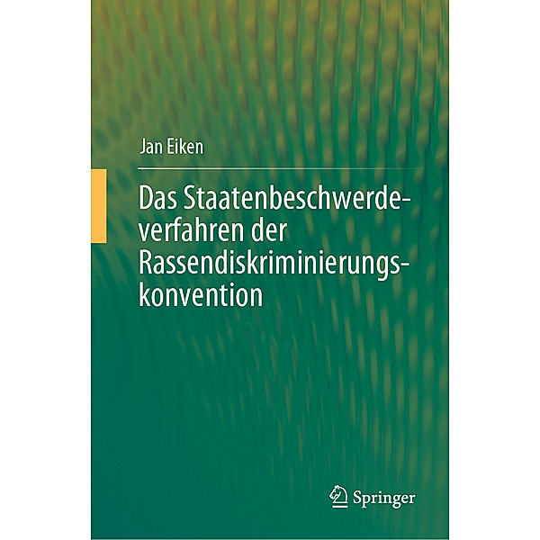 Das Staatenbeschwerdeverfahren der Rassendiskriminierungskonvention, Jan Eiken