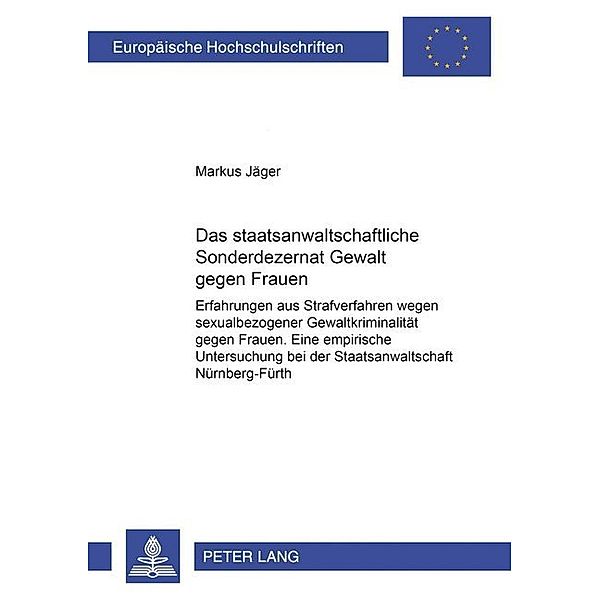 Das staatsanwaltschaftliche Sonderdezernat Gewalt gegen Frauen, Markus Jäger