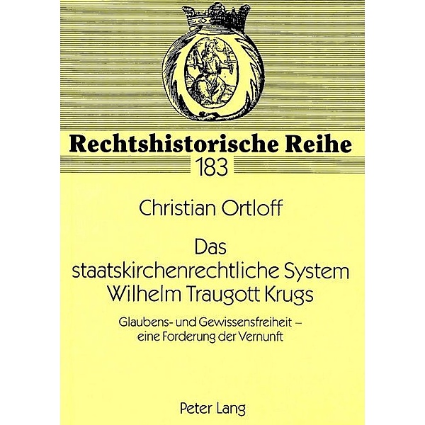 Das staatskirchenrechtliche System Wilhelm Traugott Krugs, Christian Ortloff