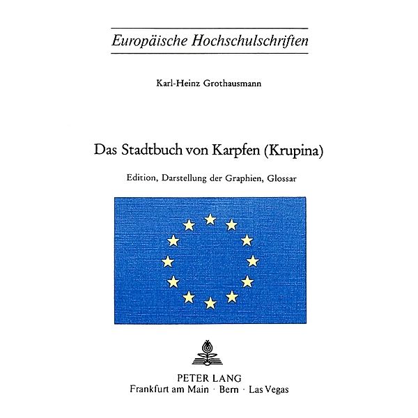 Das Stadtbuch von Karpfen (Krupina), Karl-Heinz Grothausmann