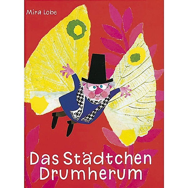 Das Städtchen Drumherum, Mira Lobe