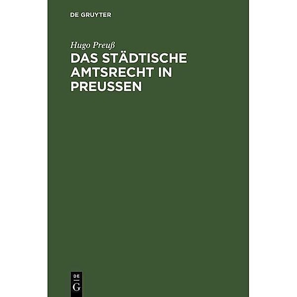 Das städtische Amtsrecht in Preußen, Hugo Preuß