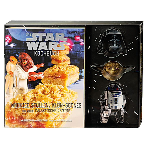 Das Star Wars Kochbuch - Wookiee Stullen, Klon-Scones und andere galaktische Rezepte, Robin Davis, Lara Starr