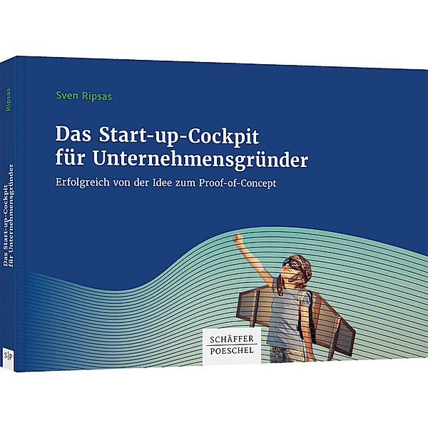 Das Start-up-Cockpit für Unternehmensgründer, Sven Ripsas