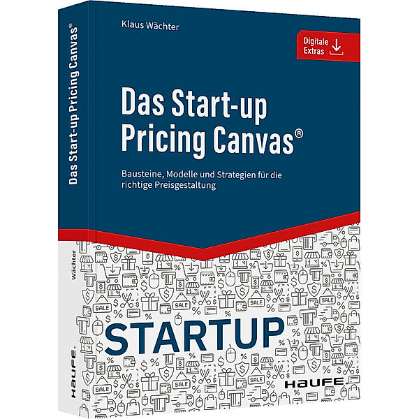 Das Start-up Pricing Canvas®, Klaus Wächter