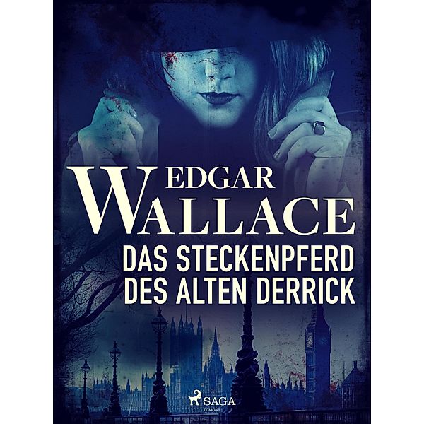 Das Steckenpferd des alten Derrick, Edgar Wallace