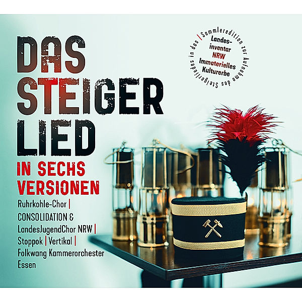 Das Steigerlied in sechs Versionen,Audio-CD