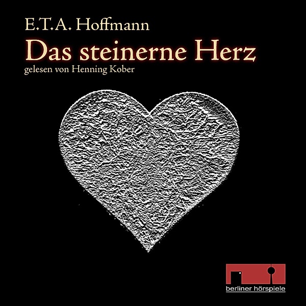 Das steinerne Herz, E.T.A. Hoffmann