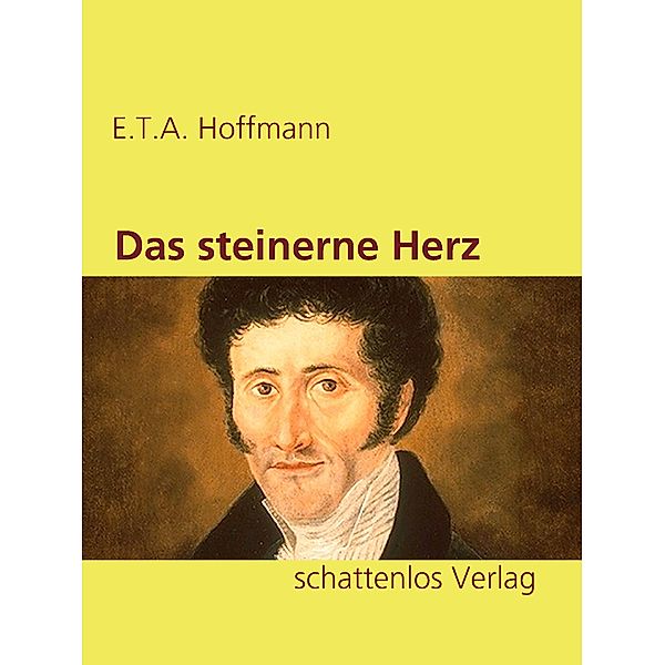 Das steinerne Herz, E. T. A. Hoffmann