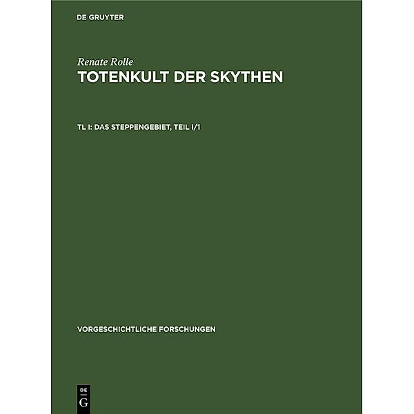 Das Steppengebiet / Vorgeschichtliche Forschungen, Renate Rolle