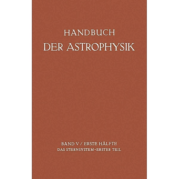 Das Sternsystem / Handbuch der Astrophysik Bd.5, Fr. Becker, A. Brill, R. H. Curtiss, K. Lundmark