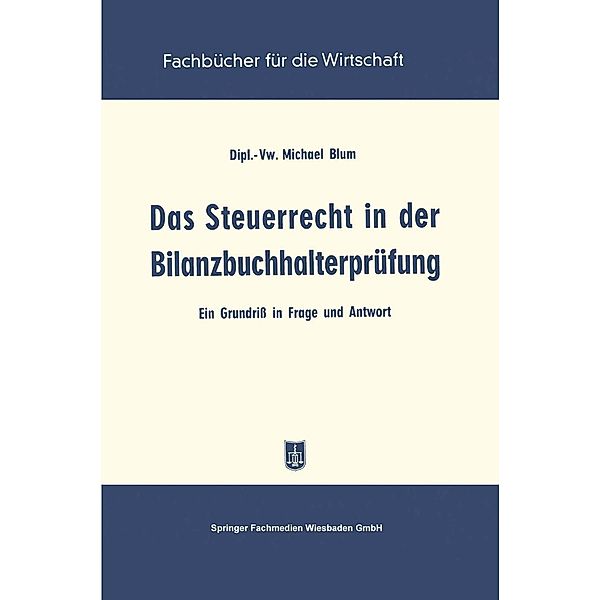 Das Steuerrecht in der Bilanzbuchhalterprüfung / Fachbücher für die Wirtschaft, Michael Blum