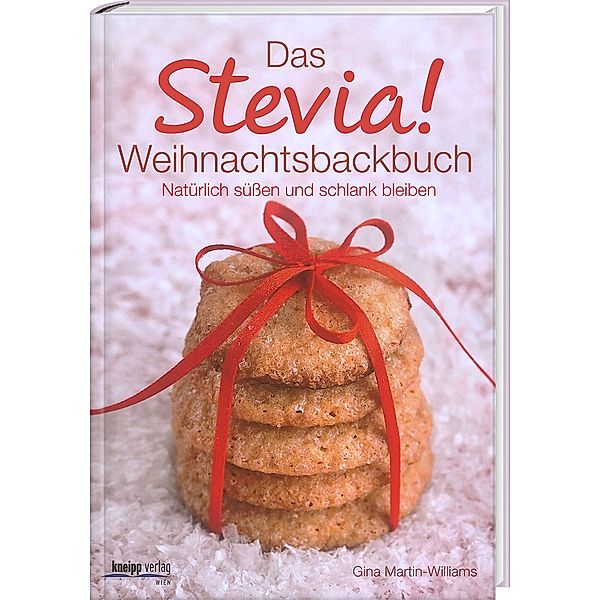 Das Stevia! Weihnachtsbackbuch, Gina Martin-Williams