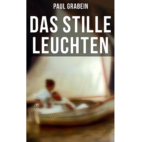 Das stille Leuchten, Paul Grabein