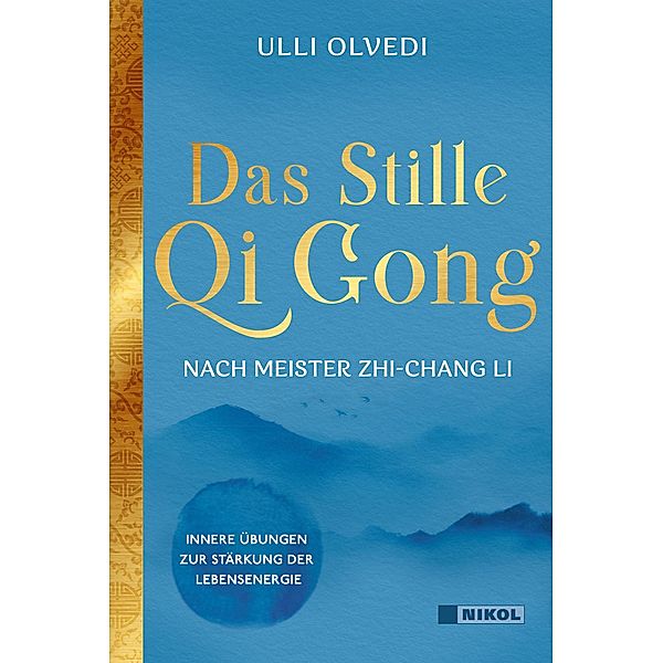 Das Stille Qi Gong nach Meister Zhi-Chang Li, Ulli Olvedi