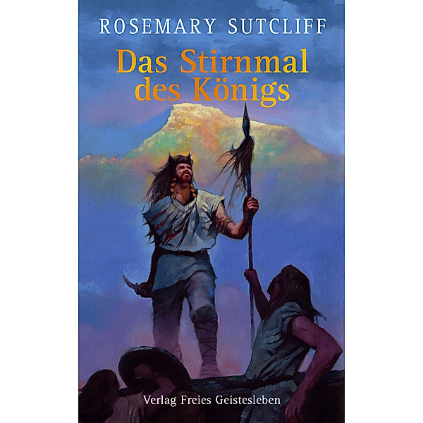 Das Stirnmal des Königs, Rosemary Sutcliff