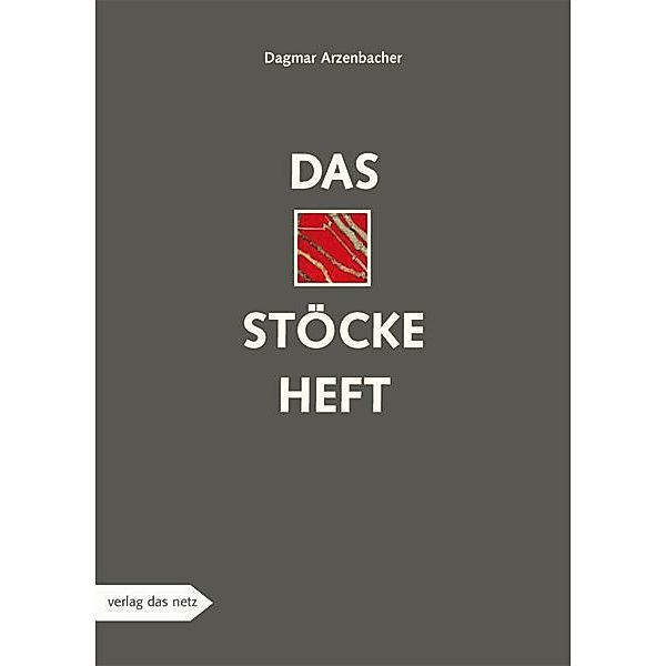 Das Stöckeheft, Dagmar Arzenbacher