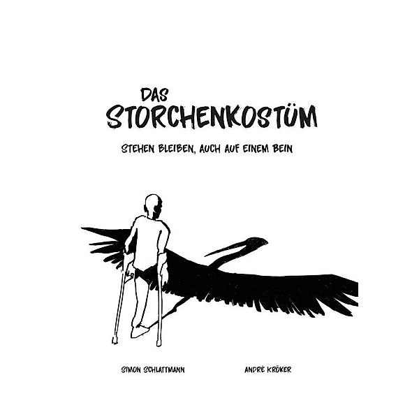 Das Storchenkostüm, Simon Schlattmann, André Kröker