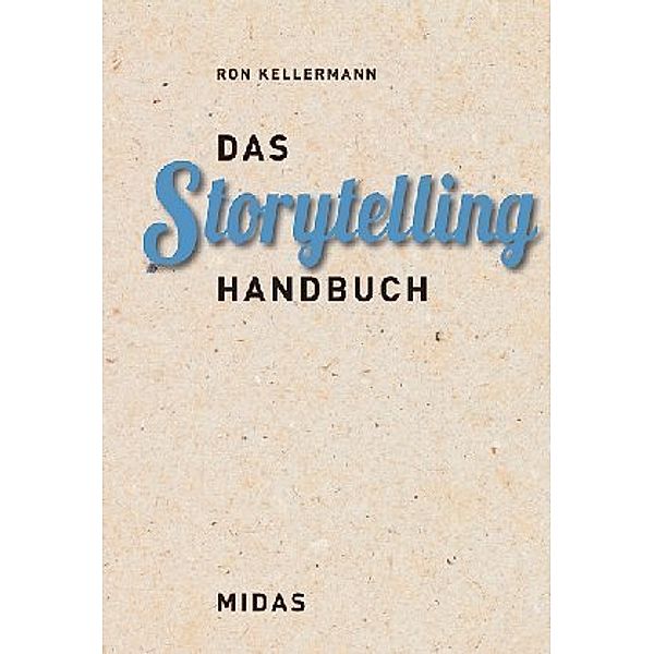 Das Storytelling-Handbuch, Ron Kellermann