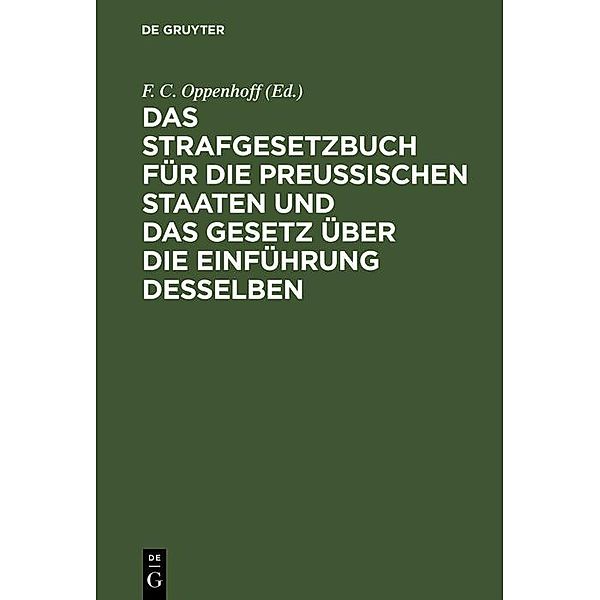 Das Strafgesetzbuch für die Preußischen Staaten und das Gesetz über die Einführung desselben