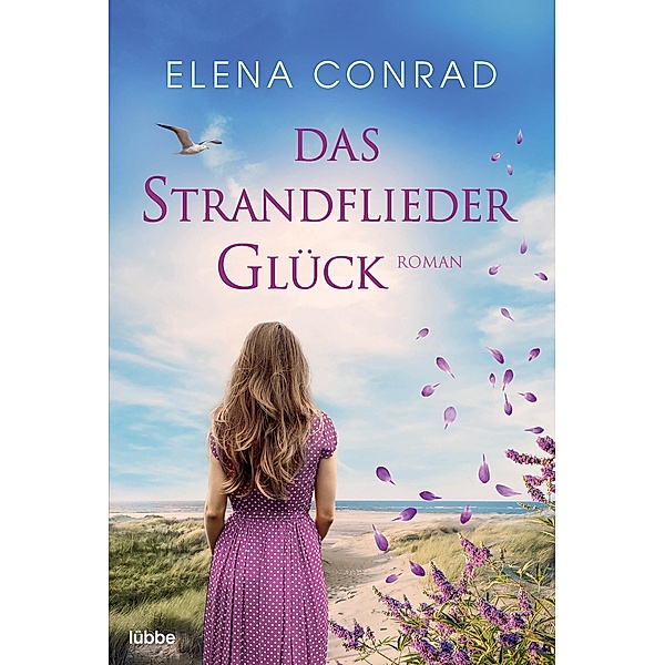 Das Strandfliederglück / Strandflieder-Saga Bd.2, Elena Conrad