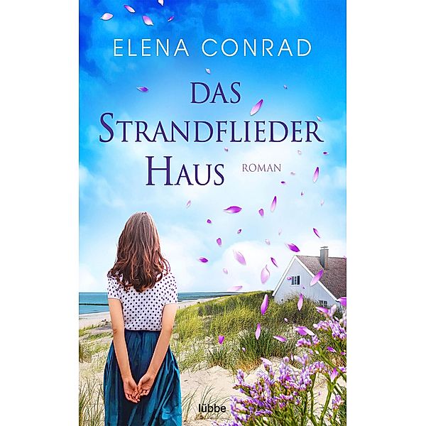 Das Strandfliederhaus / Strandflieder-Saga Bd.1, Elena Conrad