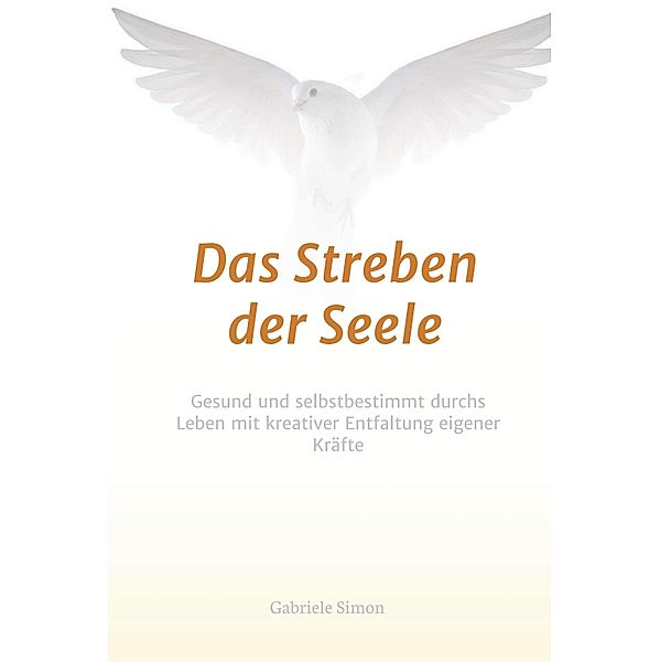 Das Streben der Seele, Gabriele Simon