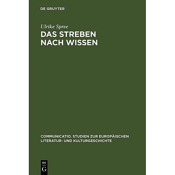 Das Streben nach Wissen / Communicatio Bd.24, Ulrike Spree