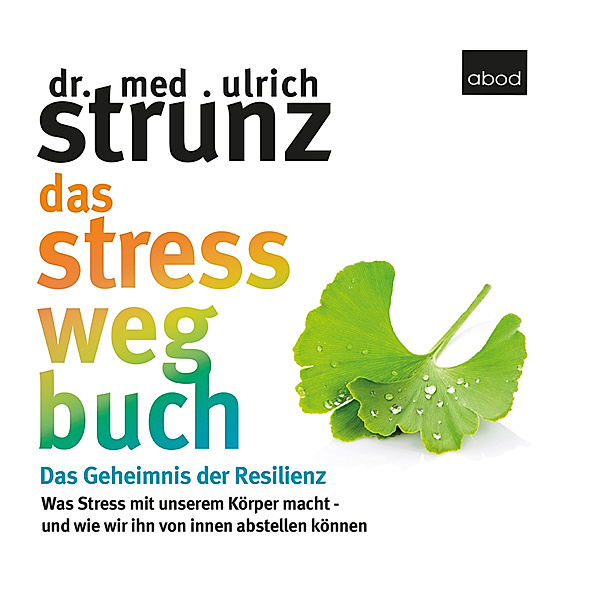 Das Stress-weg-Buch,Audio-CD, Ulrich Strunz