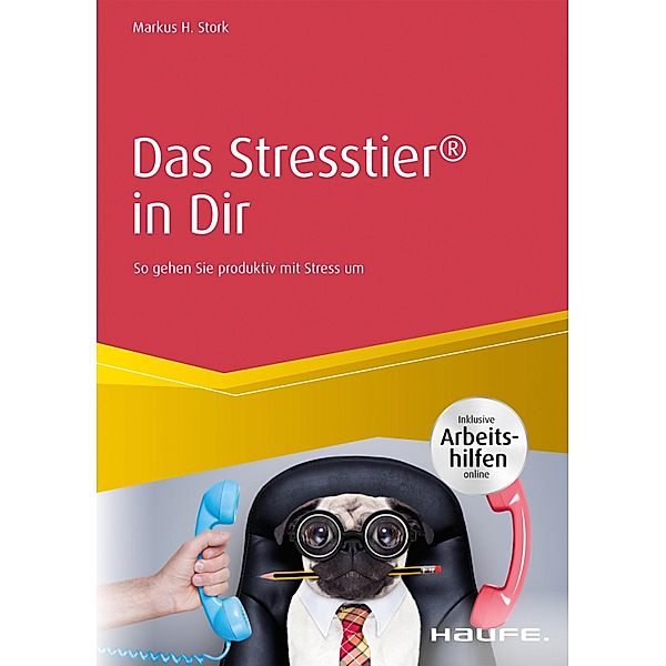 Das Stresstier® in Dir, Markus H. Stork