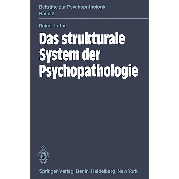 Das strukturale System der Psychopathologie / Beiträge zur Psychopathologie Bd.2, R. Luthe