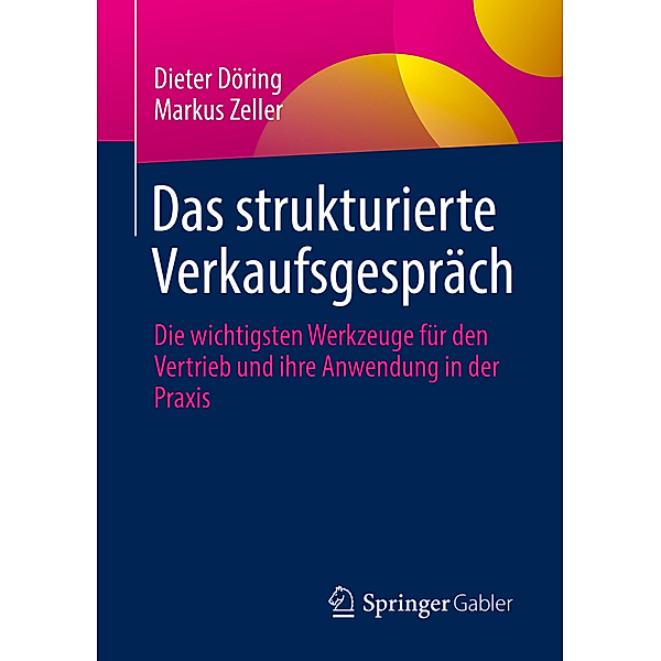 Das strukturierte Verkaufsgespräch, Dieter Döring, Markus Zeller