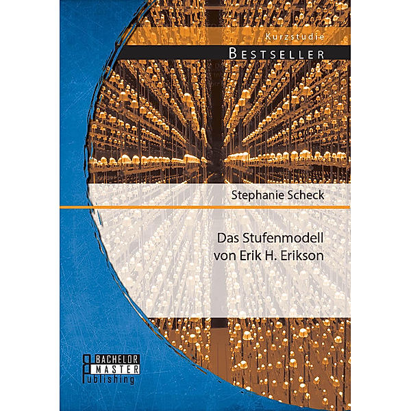 Das Stufenmodell von Erik H. Erikson, Stephanie Scheck