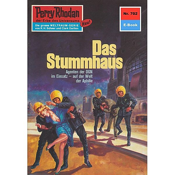 Das Stummhaus (Heftroman) / Perry Rhodan-Zyklus Aphilie Bd.702, Clark Darlton