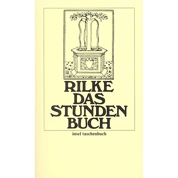 Das Stunden-Buch / Insel-Taschenbücher Bd.2, Rainer Maria Rilke