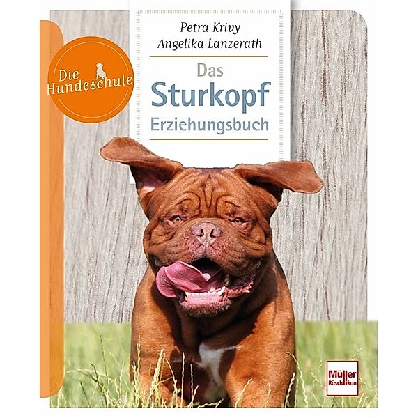 Das Sturkopf-Erziehungsbuch, Petra Krivy, Angelika Lanzerath