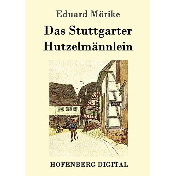 Das Stuttgarter Hutzelmännlein, Eduard Mörike