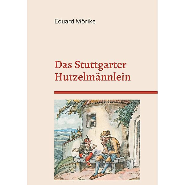 Das Stuttgarter Hutzelmännlein, Eduard Mörike