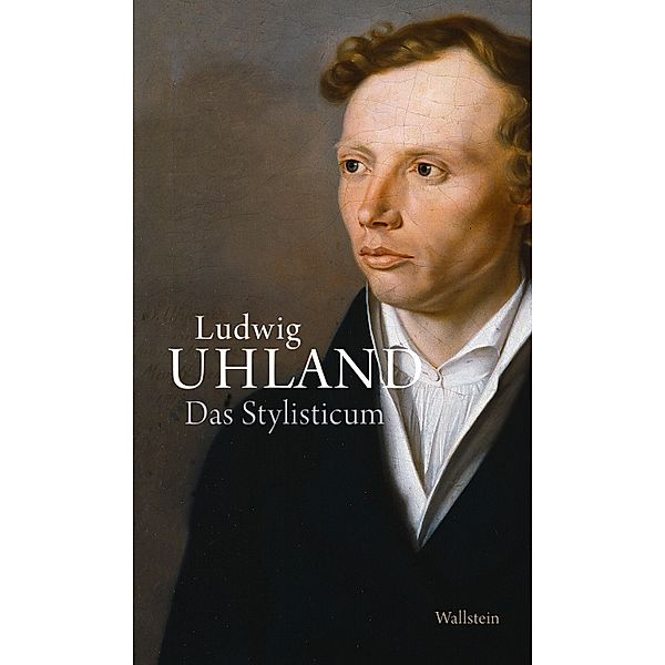 Das Stylisticum, Ludwig Uhland