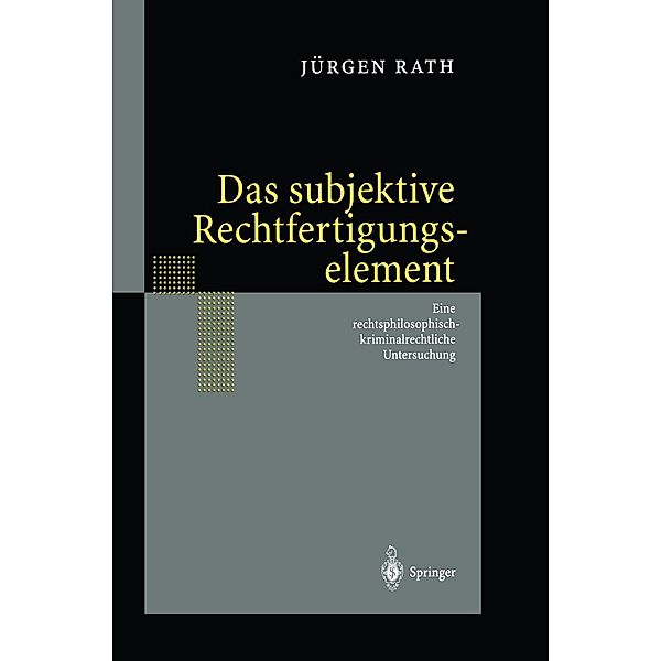 Das subjektive Rechtfertigungselement, Jürgen Rath
