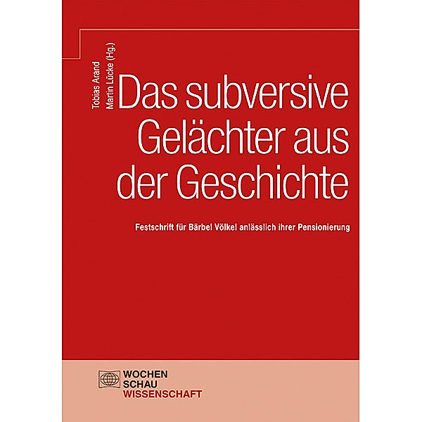 Das subversive Gelächter aus der Geschichte