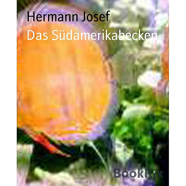Das Südamerikabecken, Hermann Josef